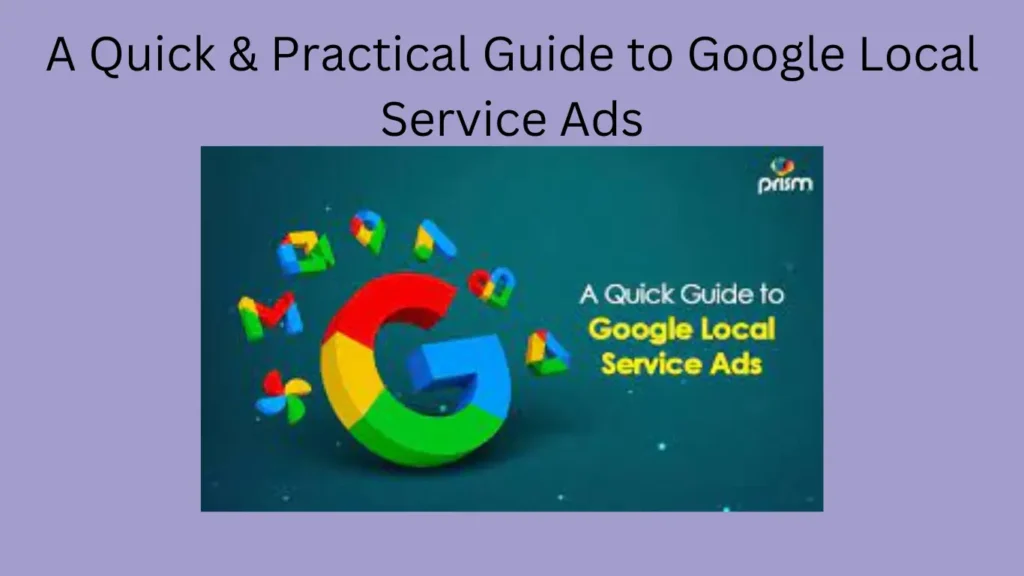 A Quick & Practical Guide to Google Local Service Ads