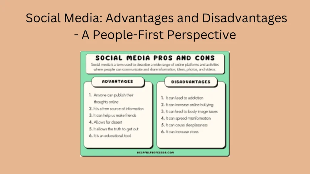 Social Media: Advantages and Disadvantages - A People-First Perspective