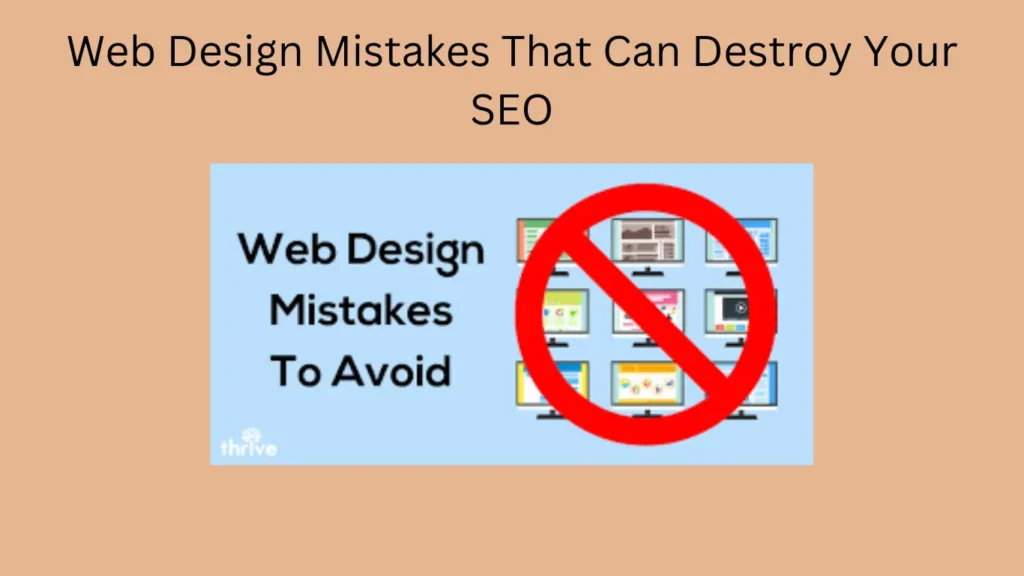 Web Design Mistakes That Can Destroy Your SEO