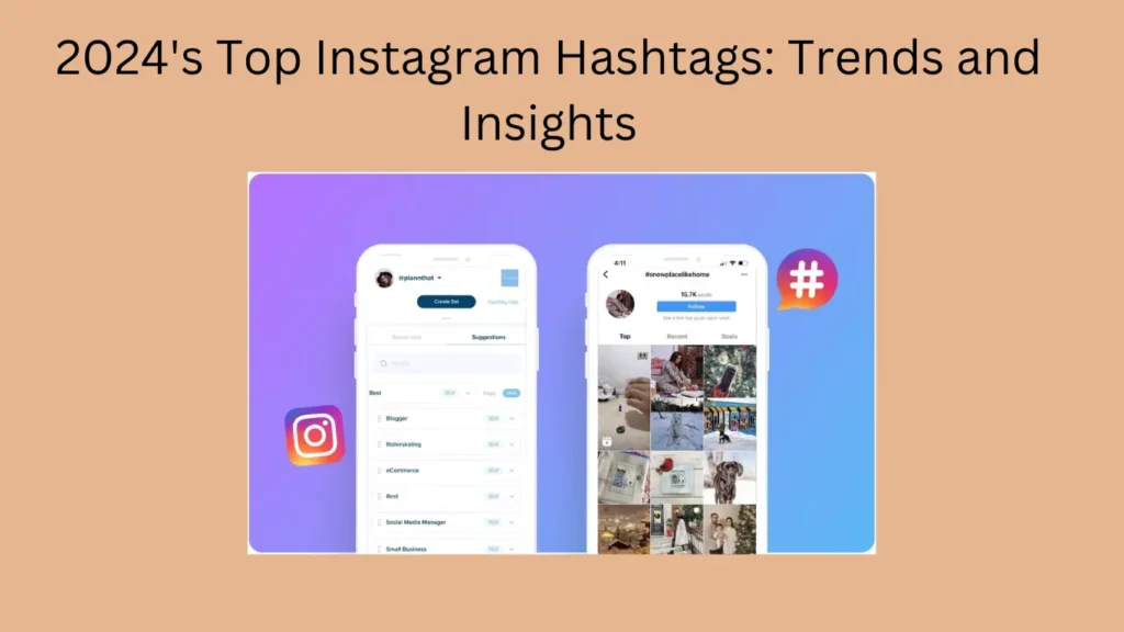 2024s-Top-Instagram-Hashtags-Trends-and-Insights.