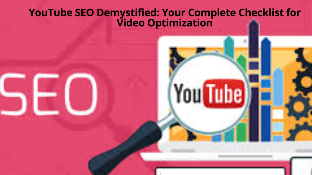 YouTube-SEO-Demystified-Your-Complete-Checklist-for-Video-Optimization