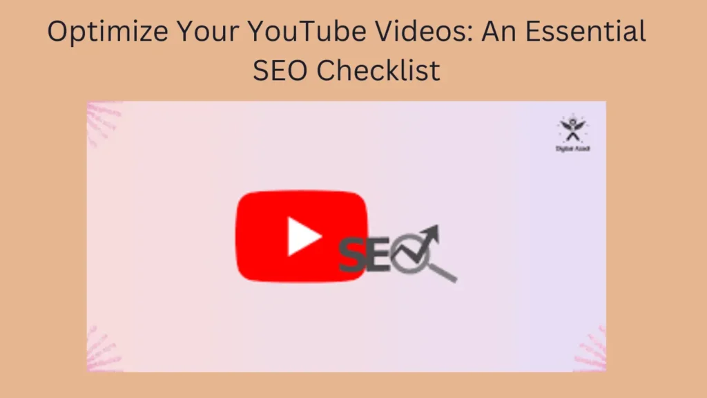 Optimize Your YouTube Videos: An Essential SEO Checklist