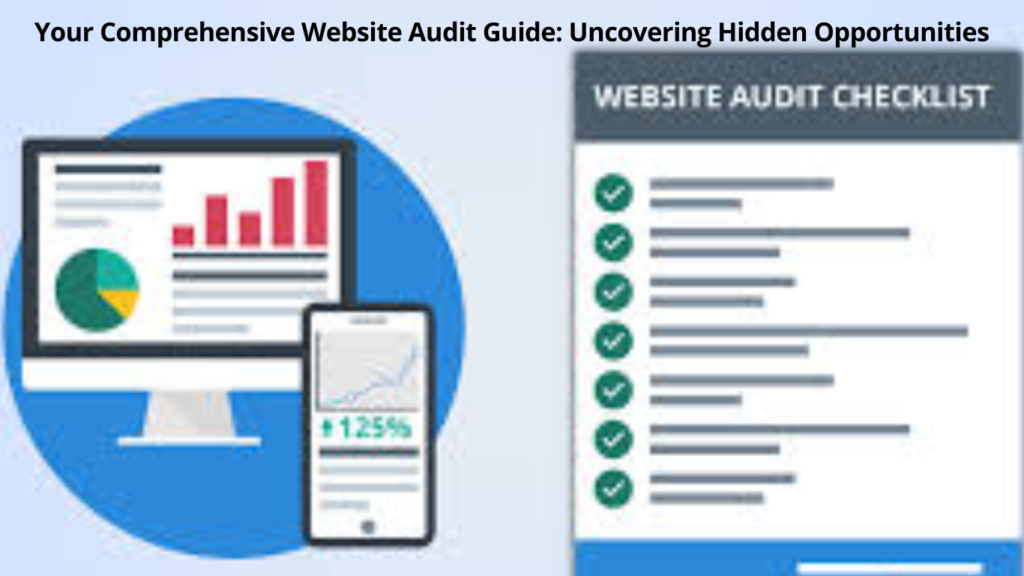 Your-Comprehensive-Website-Audit-Guide-Uncovering-Hidden-Opportunities