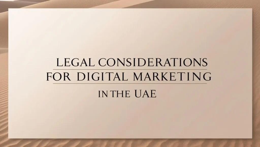 Legal Considerations for Digital Marketing in the UAE